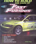 Paul, Eddie - The Fast and the Furious: 25 Hot Projects for Your Sport Compact Car