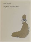 Multatuli - Ik groet u allen zeer