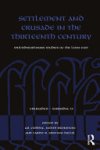 Gil Fishhof, Judith Bronstein, Vardit Shotten-Hallel - Settlement and Crusade in the Thirteenth Century