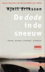 Eriksson, Kjell - De dode in de sneeuw Eriksson, Kjell - De dode in de sneeuw