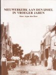 Boer,  Arjan den; Gemeren, Arnoud van. - Nieuwerkerk aan den IJssel in vroeger jaren