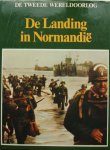 Diverse auteurs - De Tweede Wereldoorlog De landing in Normandië