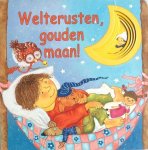 Monika Eisele, Marion Krätschmer - Welterusten, gouden maan! Verhaaltjes voor kleine kinderen