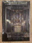 VERHOEF, HENK (EDITOR). - The Profusion of Heaven. The organs of the Nieuwe Kerk in Amsterdam. Netherlands Organ Monographs.