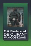 Bindervoet, Erik - De olifant van Oostzaan
