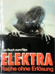 Peter Dusek 38063, Helmut Koller 38064 - Elektra: Rache ohne Erlösung Das Buch zum Film.