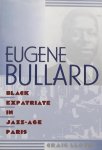 Lloyd, Craig. - Eugene Bullard / Black Expatriate in Jazz-Age Paris