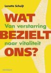 Lenette Schuijt - Wat bezielt ons?