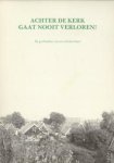  - Achter de kerk gaat nooit verloren! De geschiedenis van een arbeidersbuurt