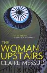 Claire Messud - The Woman Upstairs