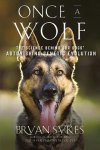 Bryan Sykes - Once a Wolf The Science Behind Our Dogs' Astonishing Genetic Evolution