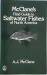 A. J. McClane - McClane's Field Guide to Saltwater Fishes of North America A Project of the Gamefish Research Association