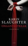 Karin Slaughter - Onaantastbaar