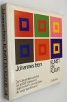 Itten, Johannes, - Kunst en kleur. Een kleurenleer over het subjektief beleven en objektief leren zien van kleur als weg naar de kunst.