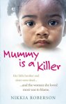 Nikkia Roberson - Mummy Is A Killer