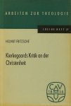 KIERKEGAARD, S., FRITZSCHE, H. - Kierkegaards Kritik an der Christenheit.