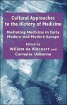 Cornelie Usborne / W. Blecourt - Cultural Approaches to the History of Medicine
