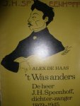 Haas, Alex de - t Was anders. Leven en levenskring van de heer J.H. Speenhoff, dichter-zanger 1869-1945