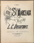 Desormes, L.C.: - Royal St. Marceaux. Marche. No. 1 à 2 mains. 4e. édition