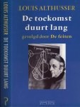 Althusser, Louis - De Toekomst duurt lang, gevolgd door De Feiten