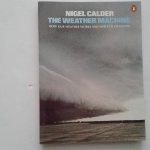 Calder, Nigel - The Weather Machine
