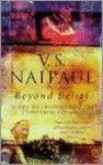 V.S. Naipaul - Beyond Belief
