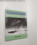 Held, Werner: - Reichsverteidigung. Die deutsche Tagjagd 1943 - 1945