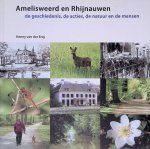 Eng, Henny van der - Amelisweerd en Rhijnauwen: De geschiedenis, de acties, de natuur en de mensen
