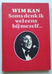 Kan, Wim - Soms denk ik wel eens bij mezelf... Honderd gedachten van Wim Kan en anderen