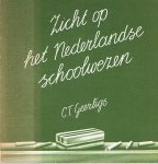 Geerligs, C.T. - Zicht op het Nederlandse schoolwezen