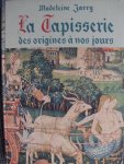 Jarry, Madeleine - La Tapisserie des origines á nos jours