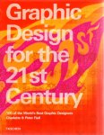 Fiell, Charlotte & Peter - Graphic Design for the 21st Century. Grafikdesign im 21.Jahrhundert. Le design graphique au 21e siècle. 100 of the World's Best Graphic Designers