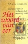 Oostrom, F.P. van - Woord van eer. Literatuur hollandse hof omstreeks 1400.