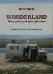 Hans Theys 19128 - Wonderland Van space cake tot safe space. Dertig gesprekken over vroeger en nu