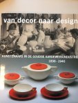  - Van decor naar design / kunstenaars in de Goudse aardewerkindustrie 1898-1940