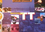  - MOTOREN / TT ASSEN - Circuit van Drenthe - P. Schonewille en F. Timmerman - Brullende Motoren, Bruisend Bier. The Story of the Dutch TT Assen - uitgave Drents Museum