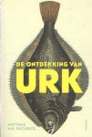 Declercq, Matthias M.R. - De ontdekking van Urk Declercq, Matthias M.R. - De ontdekking van Urk