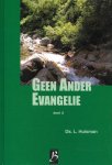 Huisman, Ds. L. - Huisman, Ds. L.-Geen Ander Evangelie (deel 2)