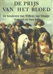 Doorn, Jacqueline - De prijs van het bloed. De kinderen van Willem van Oranje. Hun rol en hun lot