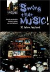 MELHARDT, AXEL. - Swing that Music! 30 Jahre Jazzland. Ein sehr persönliches Jazzland-Lexikon.