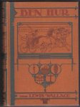 Wallace, Lewis met acht (ingelijmde) platen in kleur en twintig teekeningen in den tekst benevens een bandversiering door J.H. Isings - Ben Hur / Een verhaal uit den tijd van Christus