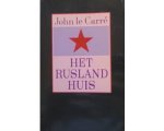 John le Carré - Het Rusland huis John le Carré - Het Rusland huis