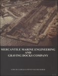 DE CLERCQ, Lode, / VAN DEN BORNE, Steven. - Mercantile Marine Engineering and Graving Docks Company: evaluation of a renowned ship repair company in the port of Antwerp