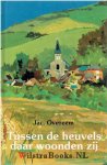 Overeem, Jac. - Tussen de heuvels daar woonden zij