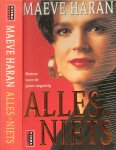 HARAN Maeve ~ Vertaling Liesbeth Kramer - Plokker  Omslagontwerp Rob Middendorp - ALLES of NIETS