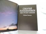 Freeman, Michael - Creatief fotograferen met 35 mm-camera's