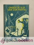 Florijn, B. - Onder de slip van Zijn mantel