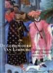 DÜCKERS, Rob / ROELOFS, Pieter - De gebroeders van Limburg. Nijmeegse meesters aan het Franse hof 1400-1416