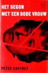 Cheyney, Peter - Het begon met een dode vrouw