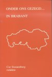 Swanenberg, Cor (redactie) - Onder ons gezegd .... in Brabant